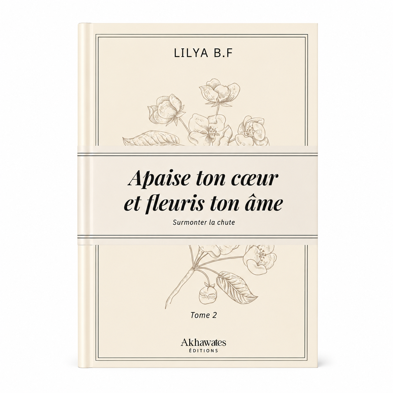 Apaise Ton Cœur et Fleuris Ton Âme