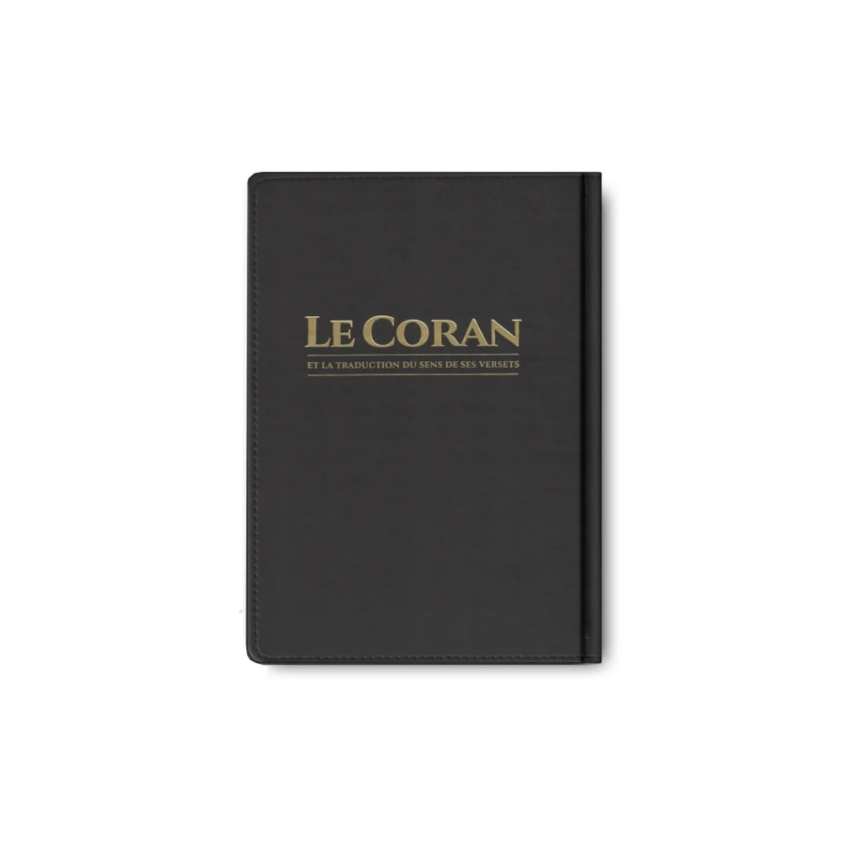 LE CORAN (ARABE FRANCAIS) ET LA TRADUCTION DU SENS DE SES VERSETS