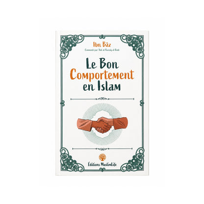 LE BON COMPORTEMENT EN ISLAM - Ibn Bâz