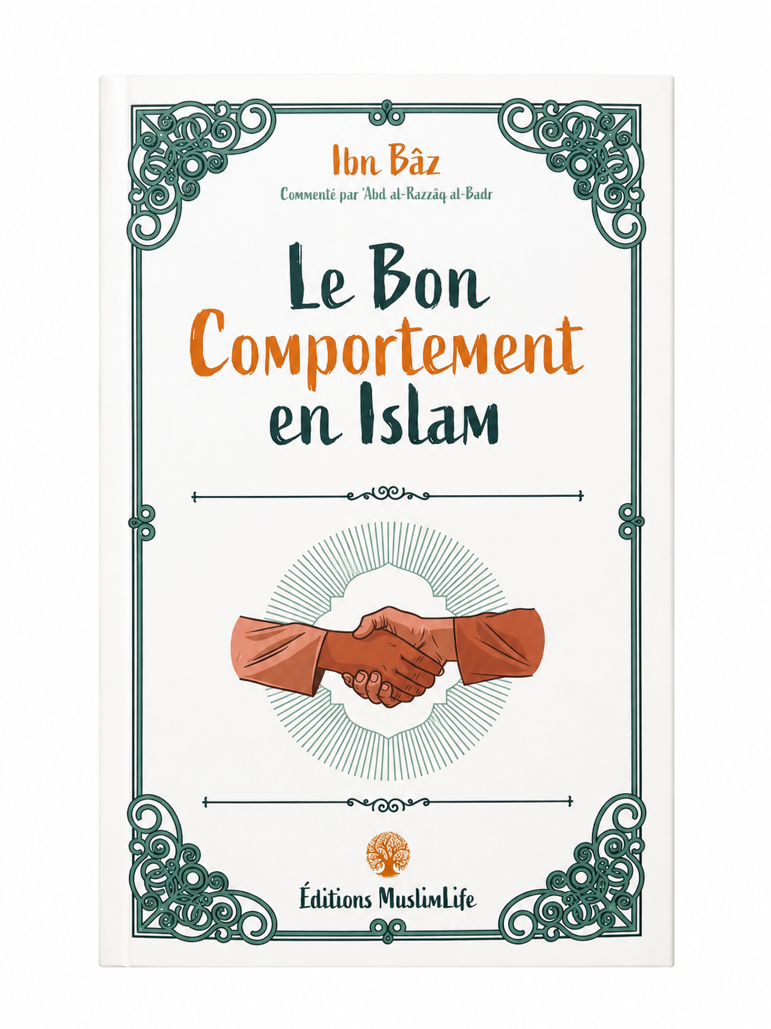 LE BON COMPORTEMENT EN ISLAM - Ibn Bâz
