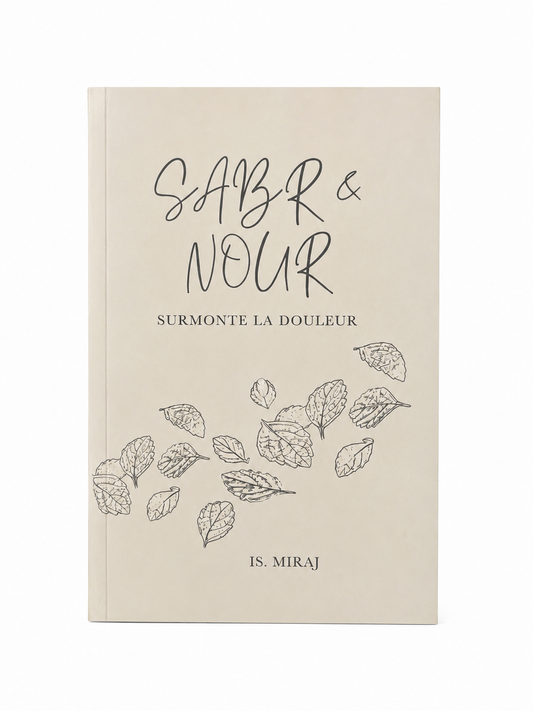 Sabr & Nour - Surmonte la Douleur