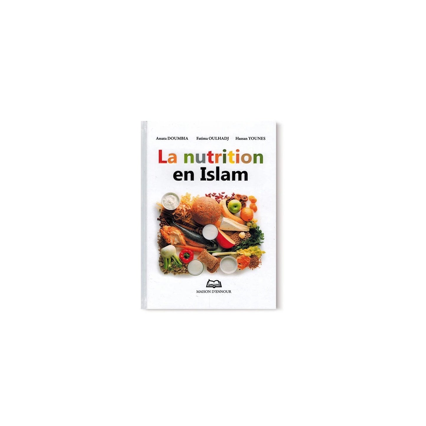 LA NUTRITION EN ISLAM - MAISON D'ENNOUR