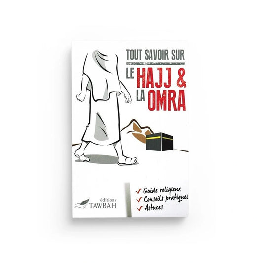 Tout savoir sur le Hajj & la Omra